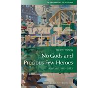 Christopher Harvie No Gods and Precious Few Heroes (Tascabile)