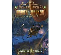Christopher Hea A Perilous Journey of Danger and Mayhem #1: A (Copertina rigida)