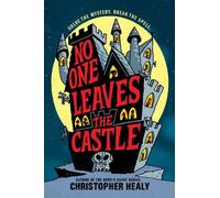 Christopher Healy No One Leaves the Castle (Copertina rigida)