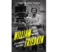 Christopher Heard William Friedkin (Copertina rigida)