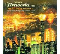 Christopher Herrick - Organ Fireworks, Vol. 8 - Organ of the Hong Kong Cultural Centre