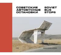 Christopher Herwig FUEL Soviet Bus Stops (Copertina rigida)