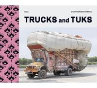 Trucks and Tuks: Decorated Vehicles of South Asia