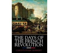 Christopher Hibbert Days of the French Revolution (Tascabile)