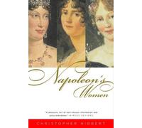Christopher Hibbert Napoleon's Women (Tascabile)