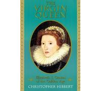 Christopher Hibbert The Virgin Queen (Tascabile)