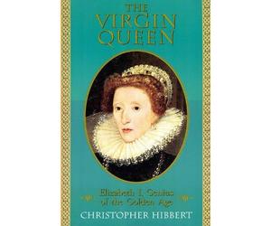 Christopher Hibbert The Virgin Queen (Tascabile)