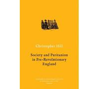 Christopher Hill Society and Puritanism in Pre-Revolutionary England (Tascabile)