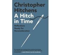 Christopher Hitchens A Hitch in Time (Copertina rigida)
