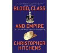 Christopher Hitchens Blood, Class and Empire (Tascabile)