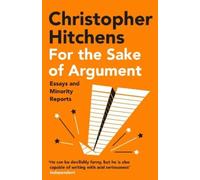 Christopher Hitchens For the Sake of Argument (Tascabile)