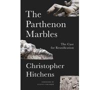 Christopher Hitchens The Parthenon Marbles (Tascabile)
