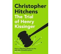 Christopher Hitchens The Trial of Henry Kissinger (Tascabile)