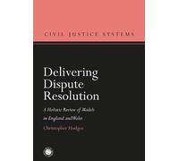 Christopher Hodges Delivering Dispute Resolution (Copertina rigida)