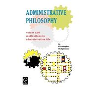 Christopher Hodgkinson Administrative Philosophy (Copertina rigida)