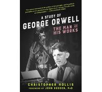 Christopher Hollis A Study of George Orwell (Tascabile)