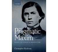 Christopher Hookway The Pragmatic Maxim (Copertina rigida)