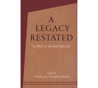 Christopher Houghton Budd Bernhard Behrens A Legacy Restated (Tascabile)