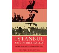 Christopher Houston Istanbul, City of the Fearless (Copertina rigida)