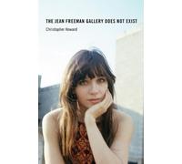 Christopher Howard The Jean Freeman Gallery Does Not Exist (Copertina rigida)