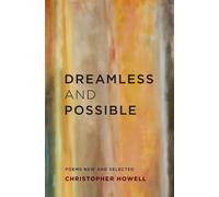 Christopher Howell Dreamless and Possible (Tascabile)