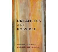Christopher Howell Dreamless and Possible (Tascabile)