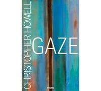 Christopher Howell Gaze (Tascabile)
