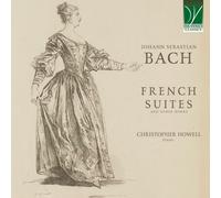 Bach : Suites Françaises & Autres Oeuvres