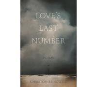 Christopher Howell Love's Last Number (Tascabile)
