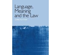 Christopher Hutton Language, Meaning and the Law (Tascabile)