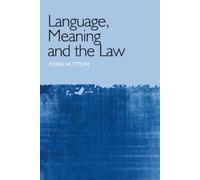 Christopher Hutton Language, Meaning and the Law (Tascabile)