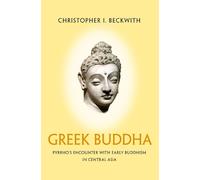 Christopher I. Beckwith Greek Buddha (Tascabile)