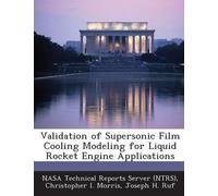 Christopher I M Validation of Supersonic Film Cooling Modeling for L (Tascabile)