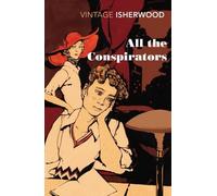 Christopher Isherwood All the Conspirators (Tascabile)