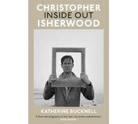 Christopher Isherwood Inside Out