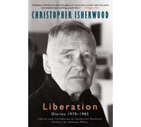 Christopher Isherwood Liberation Diaries, Volume Three (Tascabile)