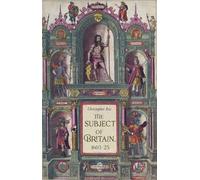 Christopher Ivic The Subject of Britain, 1603-25 (Tascabile)