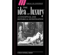 Christopher J. Berry The Idea of Luxury (Tascabile) Ideas in Context