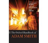 Christopher J. Berry The Oxford Handbook of Adam Smith (Tascabile)