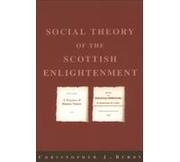 Christopher J. Berry The Social Theory of the Scottish Enlightenment (Tascabile)