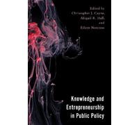 Christopher J. C Knowledge and Entrepreneurship in Public Po (Copertina rigida)