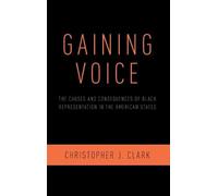 Christopher J. Clark Gaining Voice (Copertina rigida)