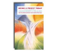 Christopher J. Cocksworth Rosalind Brown Being a Priest Today (Tascabile)