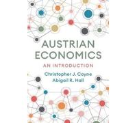 Christopher J. Coyne Abigail R. Hall Austrian Economics (Copertina rigida)
