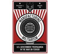 Christopher J. Coyne Abigail R. Hall Manufacturing Militarism (Copertina rigida)