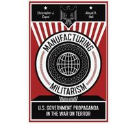 Christopher J. Coyne Abigail R. Hall Manufacturing Militarism (Copertina rigida)