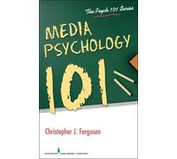 Christopher J. Ferguson, PhD Media Psychology 101 (Tascabile)