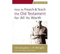 Christopher J. H How to Preach and Teach the Old Testament for All I (Tascabile)