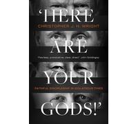 Christopher J. H. Wright 'Here Are Your Gods' (Tascabile)