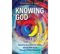 Christopher J. H. Wright Knowing God - The Trilogy (Tascabile)
